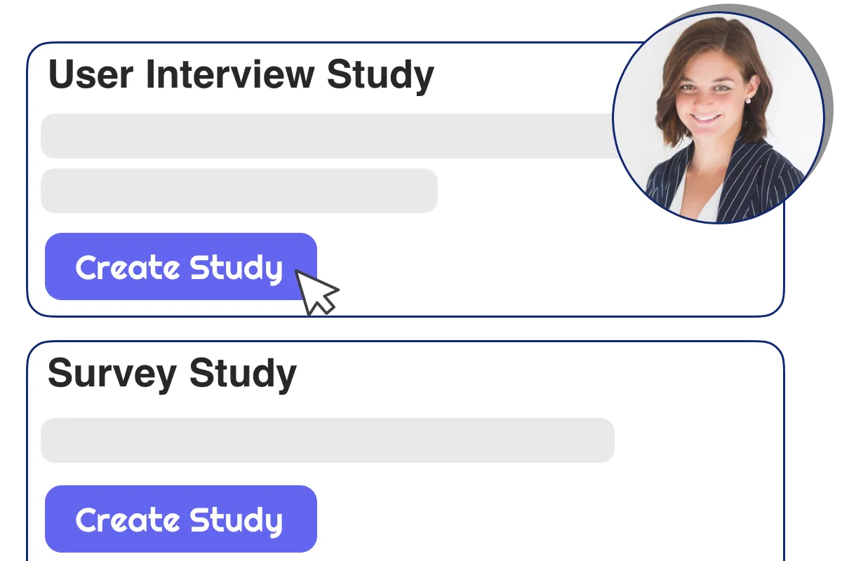Create a User Interview study or a Survey Study on OpenQ.