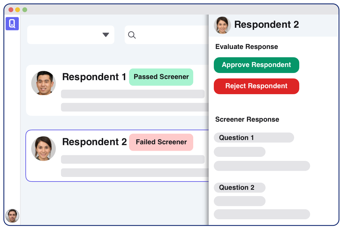 Ability to manually approve and reject screener respondents.